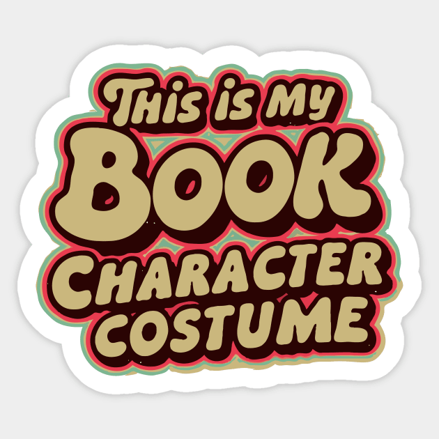 This is my book character costume Sticker by The WYLD Tribe